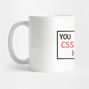 You Are The CSS To My HTML Mug